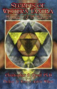 Cover image for Secrets of Western Tantra: The Sexuality of the Middle Path : Revised Edition