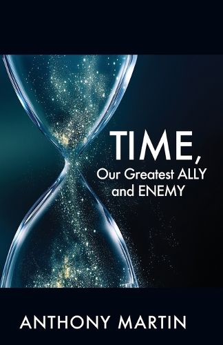 Cover image for TIME, Our Greatest ALLY and ENEMY