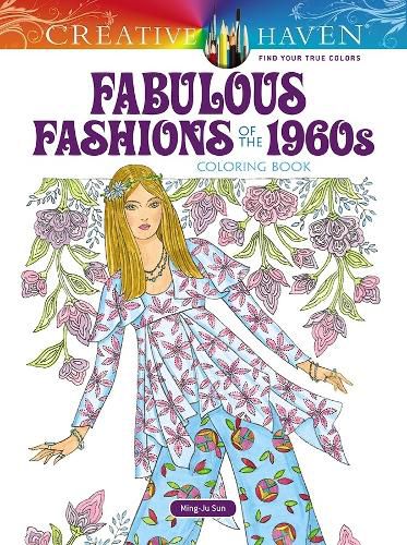 Cover image for Creative Haven Fabulous Fashions of the 1960s Coloring Book