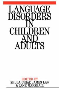 Cover image for Language Disorders in Children and Adults: Psycholinguistic Approaches to Therapy