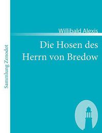 Cover image for Die Hosen des Herrn von Bredow: Vaterlandischer Roman