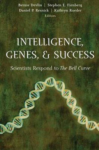 Cover image for Intelligence, Genes, and Success: Scientists Respond to The Bell Curve