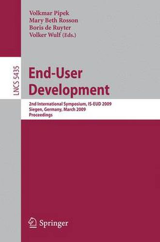 Cover image for End-User Development: 2nd International Symposium, IS-EUD 2009, Siegen, Germany, March 2-4, 2009, Proceedings