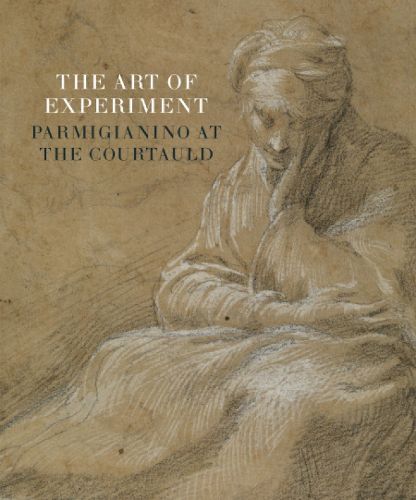 Cover image for The Art of Experiment: Parmigianino at the Courtauld