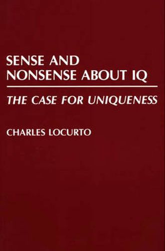 Cover image for Sense and Nonsense about IQ: The Case for Uniqueness