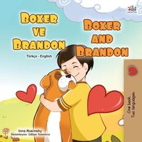 Cover image for Boxer and Brandon (Turkish English Bilingual Children's Book)