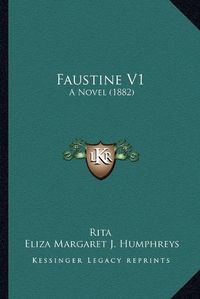 Cover image for Faustine V1: A Novel (1882)