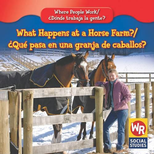 Cover image for What Happens at a Horse Farm? / ?Que Pasa En Una Granja de Caballos?