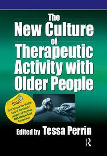 Cover image for The New Culture of Therapeutic Activity with Older People