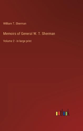 Memoirs of General W. T. Sherman