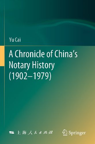 Cover image for A Chronicle of China's Notary History (1902-1979)