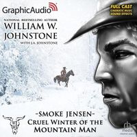 Cover image for Cruel Winter of the Mountain Man [Dramatized Adaptation]