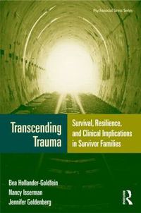 Cover image for Transcending Trauma: Survival, Resilience, and Clinical Implications in Survivor Families