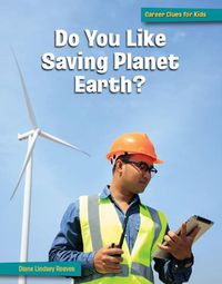 Cover image for Do You Like Saving Planet Earth?