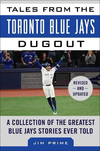 Cover image for Tales from the Toronto Blue Jays Dugout