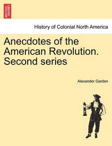 Cover image for Anecdotes of the American Revolution. Second Series