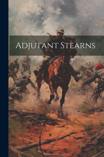 Cover image for Adjutant Stearns