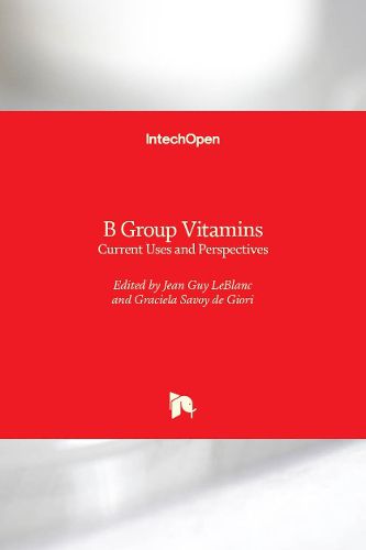 Cover image for B Group Vitamins: Current Uses and Perspectives