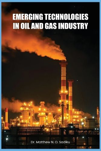 Cover image for Emerging Technologies in Oil and Gas Industry