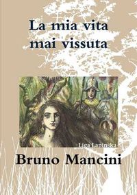 Cover image for La Mia Vita Mai Vissuta