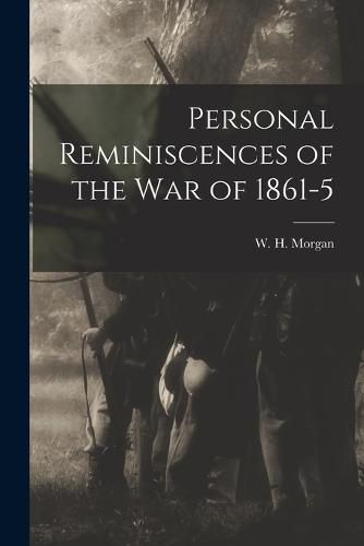 Cover image for Personal Reminiscences of the War of 1861-5