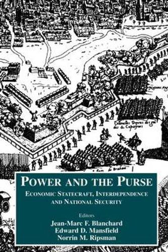 Cover image for Power and the Purse: Economic Statecraft, Interdependence and National Security