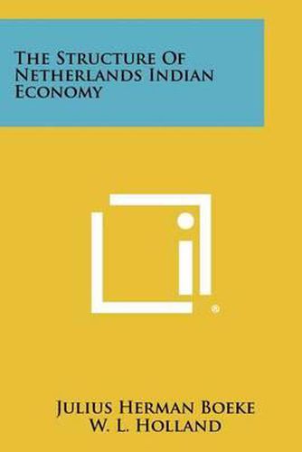 Cover image for The Structure of Netherlands Indian Economy