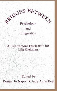 Cover image for Bridges Between Psychology and Linguistics: A Swarthmore Festschrift for Lila Gleitman