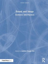 Cover image for Sound and Image: Aesthetics and Practices