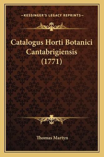 Cover image for Catalogus Horti Botanici Cantabrigiensis (1771)