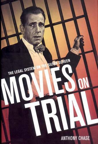 Cover image for Movies on Trial: The Legal System on the Silver Screen