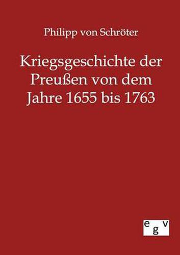 Cover image for Kriegsgeschichte der Preussen von 1655 bis 1763