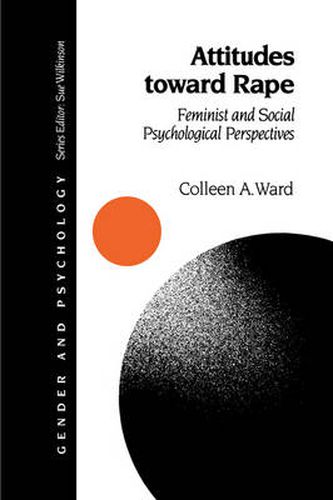 Cover image for Attitudes Toward Rape: Feminist and Social Psychological Perspectives