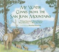 Cover image for My Water Comes from the San Juan Mountains