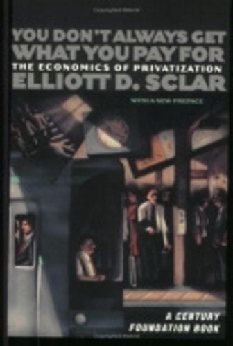 Cover image for You Don't Always Get What You Pay for: The Economics of Privatization