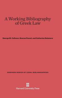 Cover image for A Working Bibliography of Greek Law