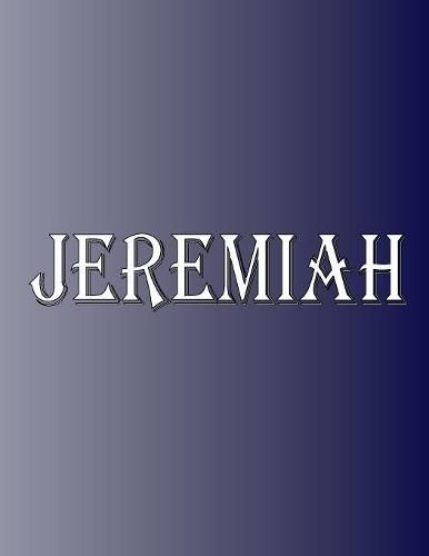 Cover image for Jeremiah: 100 Pages 8.5 X 11 Personalized Name on Notebook College Ruled Line Paper