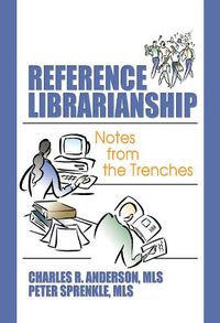 Cover image for Reference Librarianship: Notes from the Trenches