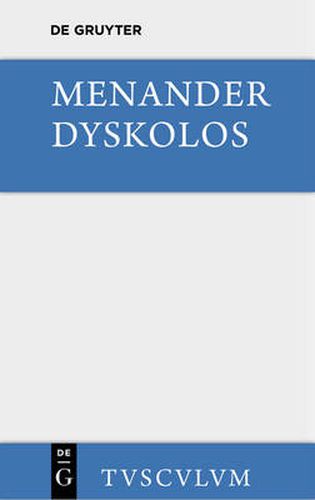 Dyskolos: Griechisch - Deutsch