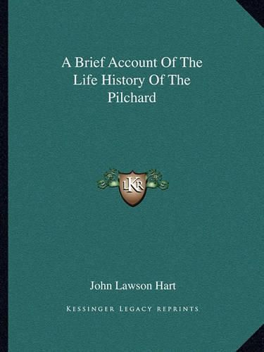 Cover image for A Brief Account of the Life History of the Pilchard