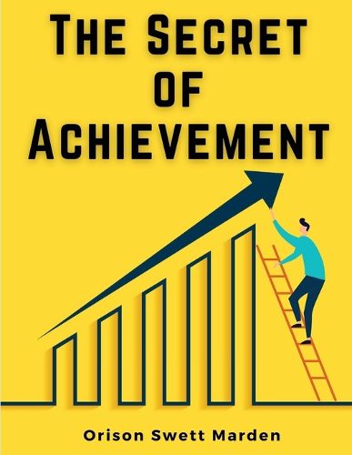 The Secret of Achievement