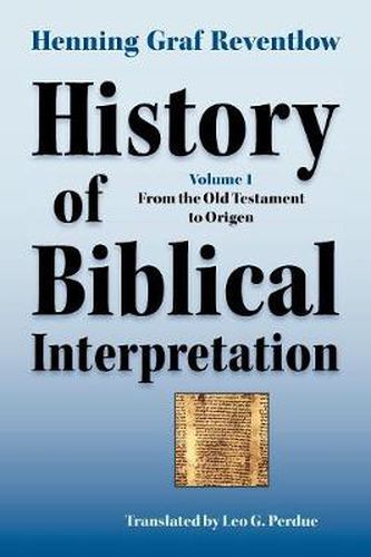 Cover image for History of Biblical Interpretation, Vol. 1: From the Old Testament to Origen