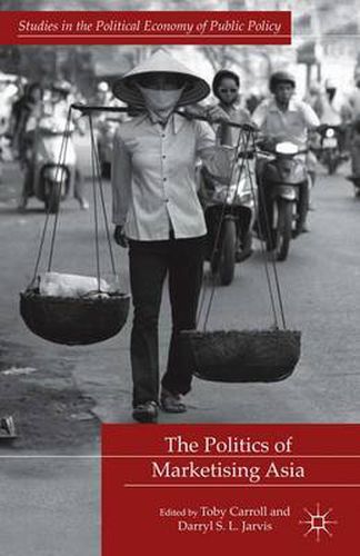 Cover image for The Politics of Marketising Asia