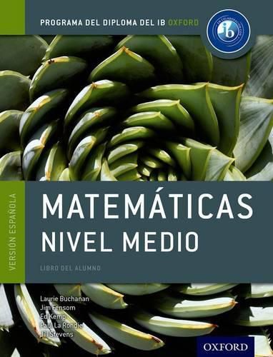 Programa del Diploma del IB Oxford: IB Matematicas Nivel Medio Libro del Alumno