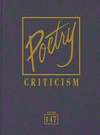 Cover image for Poetry Criticism: Excerpts from Criticism of the Works of the Most Significant and Widely Studied Poets of World Literature