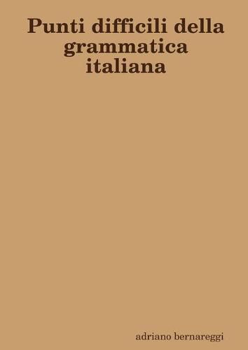 Cover image for Punti difficili della grammatica italiana