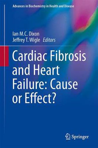 Cardiac Fibrosis and Heart Failure: Cause or Effect?