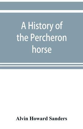 Cover image for A history of the Percheron horse