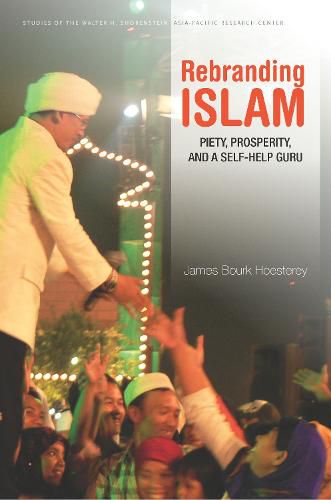 Cover image for Rebranding Islam: Piety, Prosperity, and a Self-Help Guru