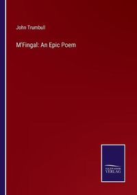 Cover image for M'Fingal: An Epic Poem